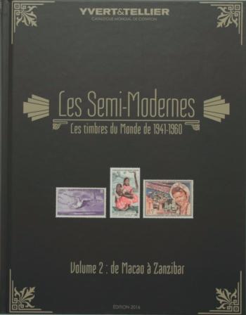 Les Semis Modernes du Monde 1941 à 1960  vol 2 Macao à Zan. Yvert & Tellier 2015