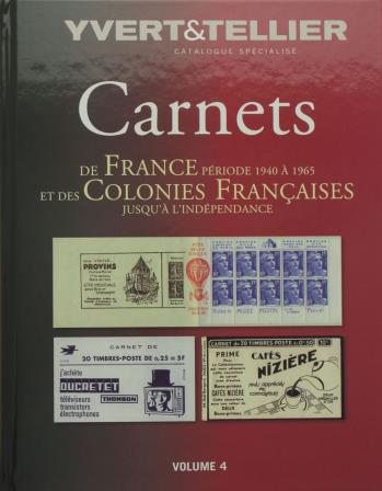 Carnets de France volume 4 de 1940 à 1965 et des colonies Yvert et Tellier