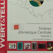 Catalogue cotation Timbres Amerique Centrale vol.2 2017 Yvert & Tellier