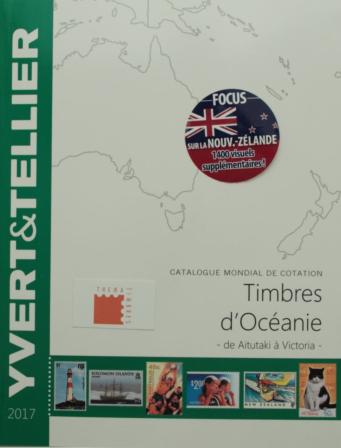 Catalogue de cotation des Timbres d'Océanie 2017  Yvert & Tellier