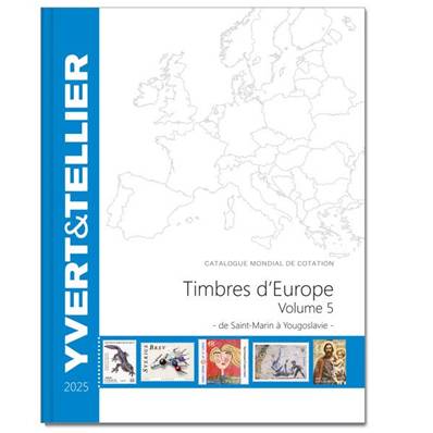 Catalogue des Timbres Europe vol 5 St Marin à Yougoslavie 2025 Yvert et Tellier